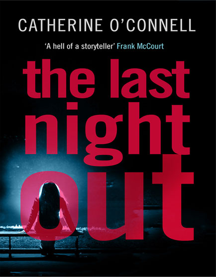 The Last Night Out by Catherine O'Connell